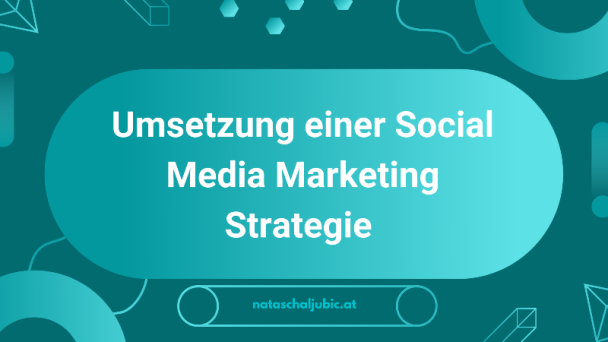 Umsetzung einer Social Media Marketing Strategie 